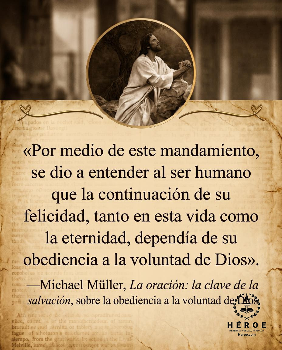 «Por medio de este mandamiento, se dio a entender al ser humano que la continuación de su felicidad, tanto en esta vida como en la eternidad, dependía de su obediencia a la voluntad de Dios».
—Michael Müller, La oración: la clave de la salvación, sobre la
