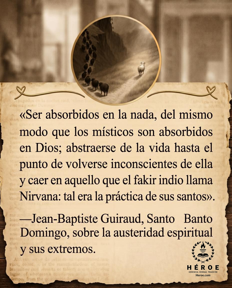 «Ser absorbidos en la nada, del mismo modo que los místicos son absorbidos en Dios; abstraerse de la vida hasta el punto de volverse inconscientes de ella y caer en aquello que el fakir indio llama Nirvana: tal era la práctica de sus santos».
—Jean-Baptis